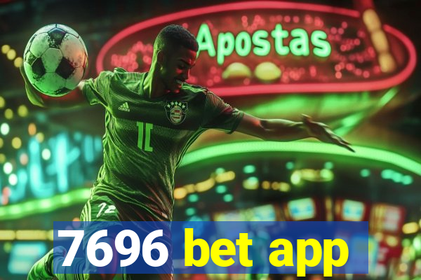 7696 bet app